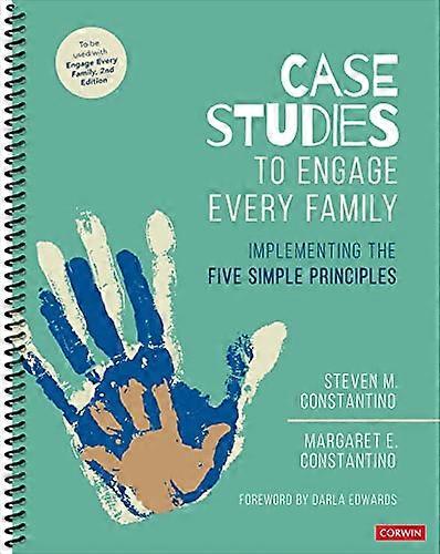 Case Studies to Engage Every Family: Implementing the Five Simple Principles