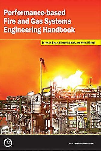 Performance-based Fire and Gas Systems Engineering Handbook