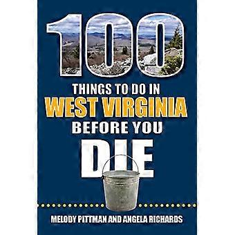 100 Dinge, die man in West Virginia tun kann, bevor man stirbt