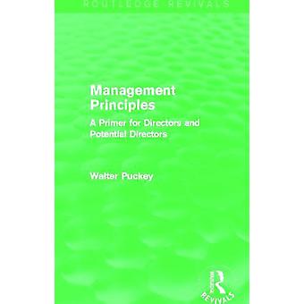 Managementprinzipien (Routledge Revivals): Eine Einführung für Aufsichtsräte und potenzielle Führungskräfte – Walter Puckey