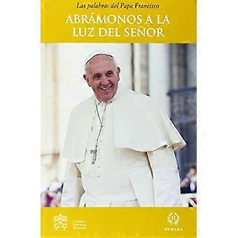 ABRÃMONOS A LA LUZ DE CRISTO