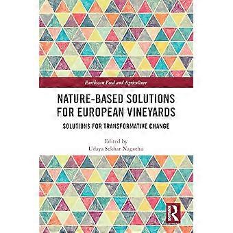 Nature Based Solutions for European Vineyards Solutions for Transformative Change