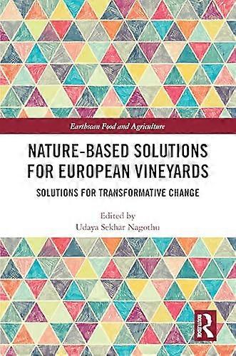 Nature Based Solutions for European Vineyards Solutions for Transformative Change
