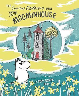 The Curious Explorer's Guide to the Moominhouse