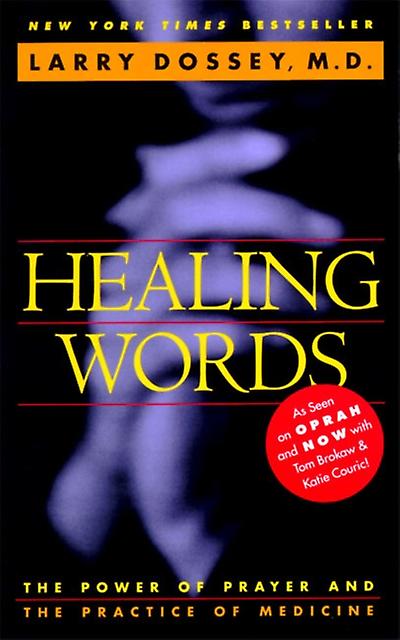 Healing Words by Larry Dossey Paperback