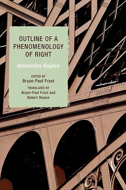 Outline Of A Phenomenology Of Right by Alexandre Kojeve Paperback Book