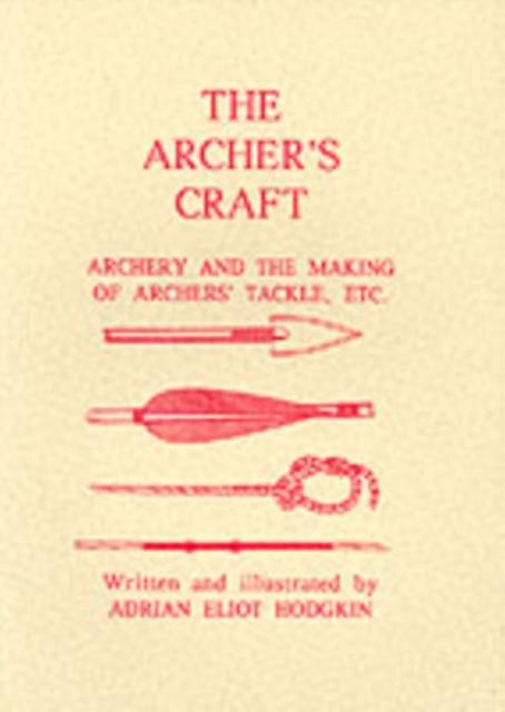 The Archers Craft by Adrian Eliot Hodgkin Paperback