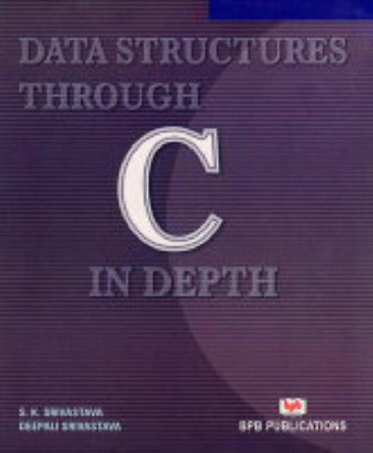 Data Structures Through C In Depth by Deepali Srivastava Paperback