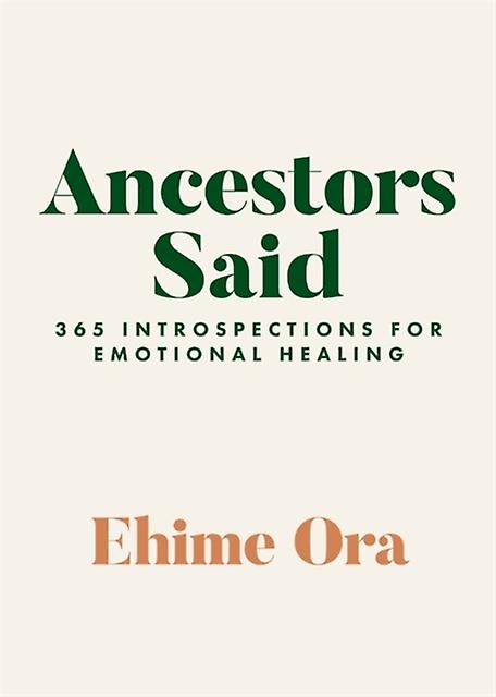 Ancestors Said by Ehime Ora Paperback