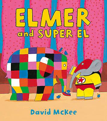 Elmer And Super El by David McKee Paperback