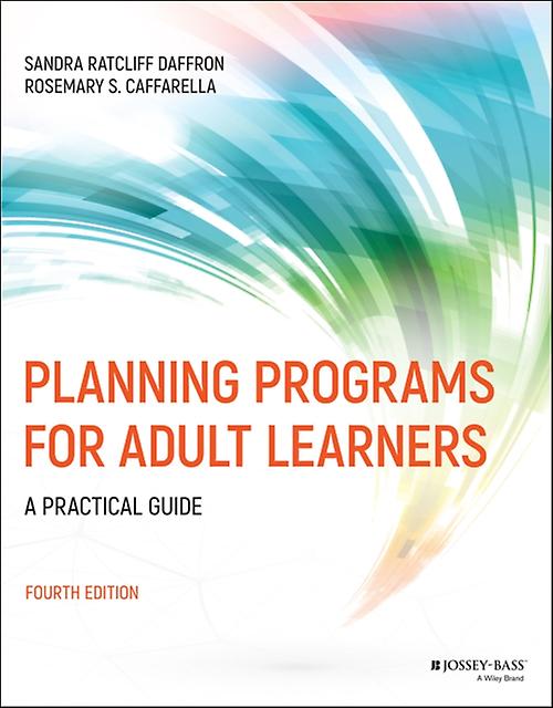 Planning Programs For Adult Learners by Caffarella & Rosemary S. Virginia Commonwealth University & Richmond Paperback Book