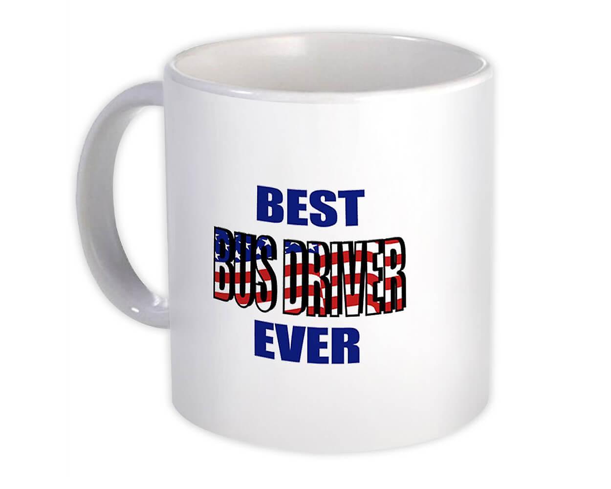 Geschenkbecher: Best BUS DRIVER Ever USA