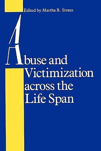 Abuse And Victimization Across The Life Span Paperback