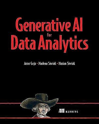 Starting Data Analytics With Generative Ai And Python by Marian Siwiak Paperback Book