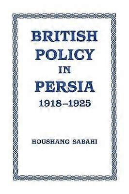 British Policy in Persia 1918-1925