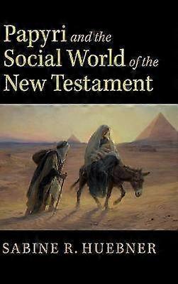 Papyri and the Social World of the New Testament