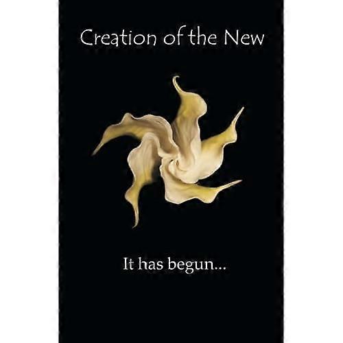 Creation of the New