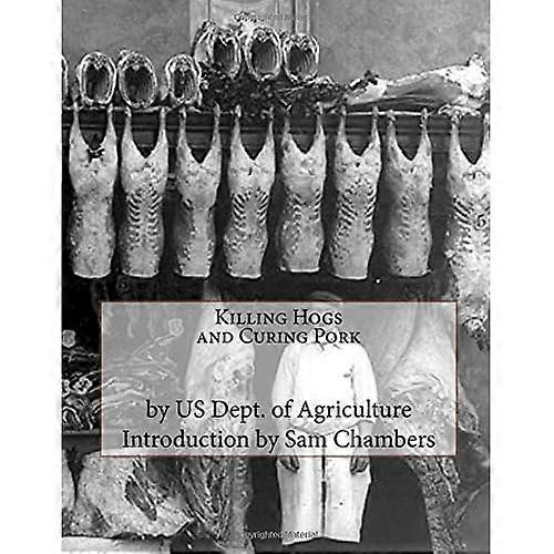 Killing Hogs and Curing Pork