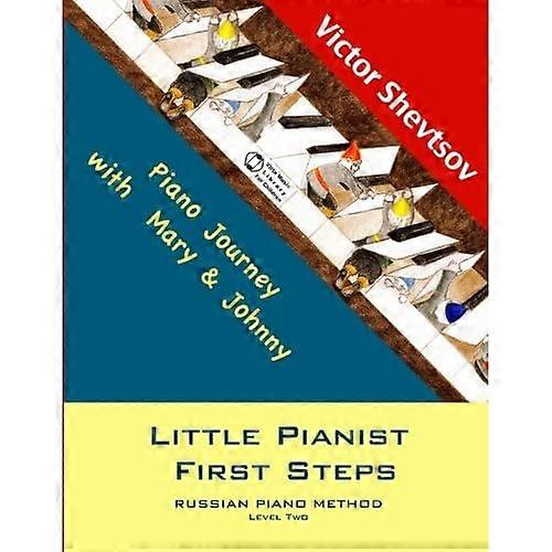 Little Pianist First Steps.: Level Two