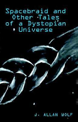 Spacebraid and Other Tales
