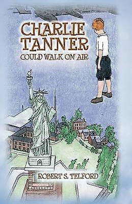 Charlie Tanner Could Walk on Air