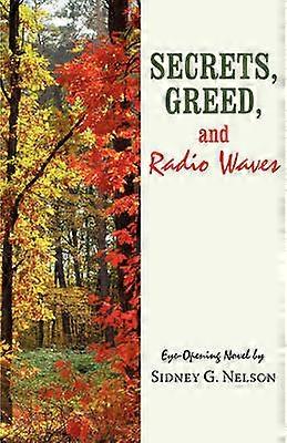 Secrets Greed and Radio Waves