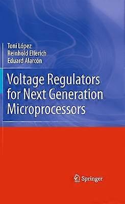 Voltage Regulators for Next Generation Microprocessors