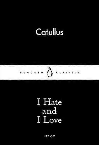 I Hate and I Love