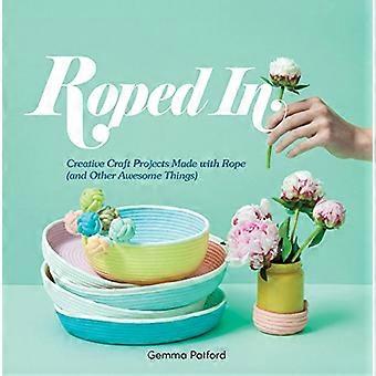 Roped In Creative Craft Projects Made with Rope (and Other Awesome Things)