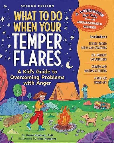 What to Do When Your Temper Flares: A Kids Guide to Overcoming Problems With Anger