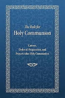 The Rule for Holy Communion