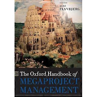 The Oxford Handbook of Megaproject Management