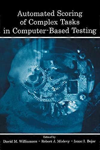 Automated Scoring of Complex Tasks in Computer Based Testing