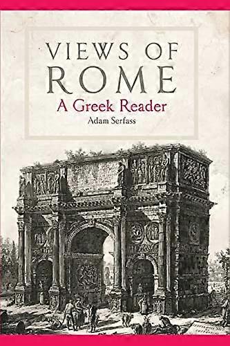Views of Rome: A Greek Reader