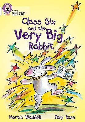 Class Six and the Very Big Rabbit