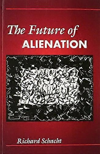 The Future of Alienation
