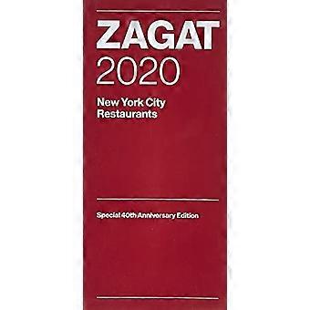 Zagat 2020 New York City Restaurants: Special 40th Anniversary Edition