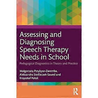 Evaluatie en diagnose van de logopedische behoeften op school : pedagogische diagnostiek in theorie en praktijk