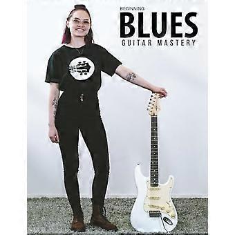 Meisterschaft der Bluesgitarre für Anfänger