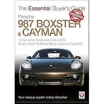 Porsche 987 Boxster & Cayman: 1e generatie: modeljaren 2005 tot 2009 Boxster, Boxster S, Boxster Spyder, Cayman & Cayman S (Essentiële kopersgids)