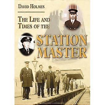 The Life and Times of the Stationmaster (Railway Heritage)