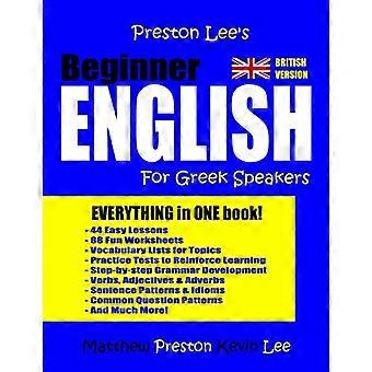 Preston Lee's Beginner English For Greek Speakers (British) (Preston Lee's English for Greek Speakers (British Version))