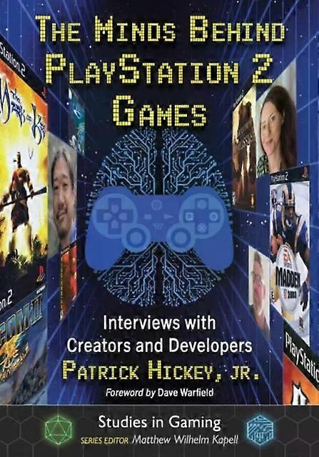 The Minds Behind Playstation 2 Games Interviews With Creators And Developers - Patrick Hickey