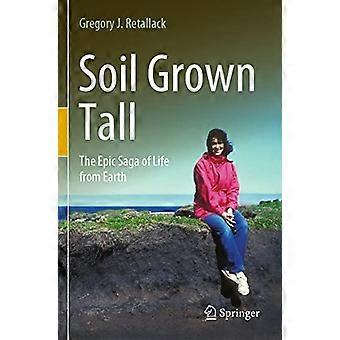 Soil Grown Tall The Epic Saga of Life from Earth