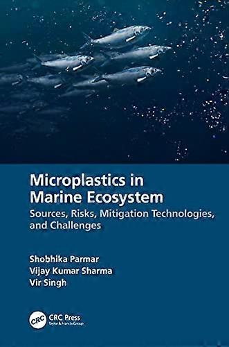 Microplastics in Marine Ecosystem Sources Risks Mitigation Technologies and Challenges