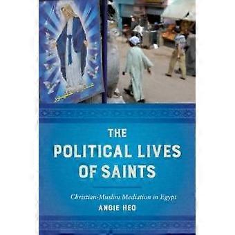 Political Lives Of Saints - Angie Heo - Hardback - en Book
