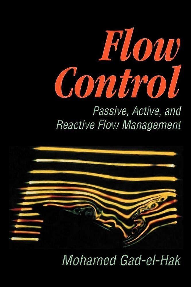Flow control passive, active, and reactive flow management
