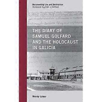 Diary Of Samuel Golfard And The Holocaust In Galicia - Wendy Lower - Paperback - English Book - History