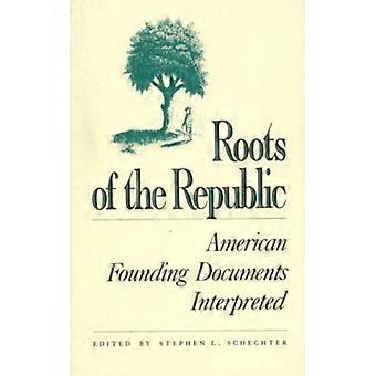 Republikkens røtter - Amerikanske grunnleggelsesdokumenter tolket - Bloomsbury Publishing PLC - Paperback - Engelsk bok - Historie