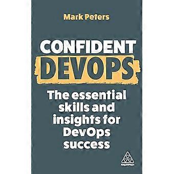 Confident DevOps The Essential Skills and Insights for DevOps Success